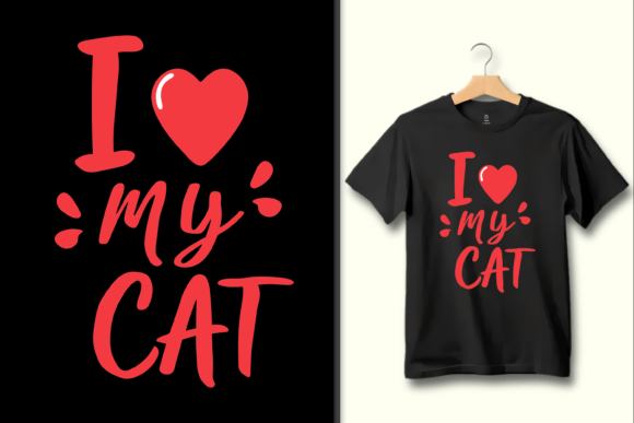 Bringing Cat Love to Life with the I Love My Cat PNG Graphic Sublimation